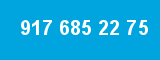 917 685 22 75